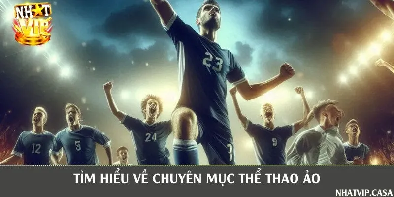 Khám phá chuyên mục thể thao trực tuyến ảo